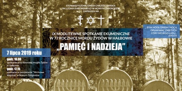 Plakat: IX Modlitewne Spotkanie Ekumeniczne przy Mogile  w 77 rocznicę mordu Żydów w Hałbowie