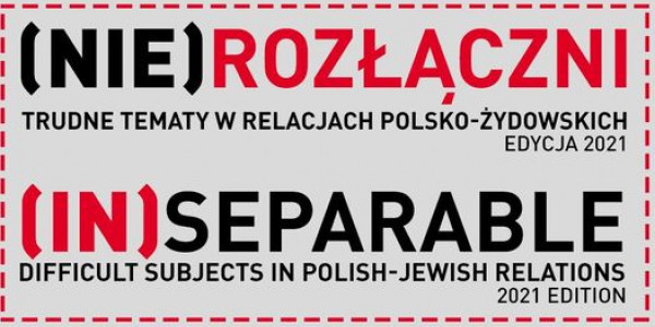 (Nie)rozłączni. Trudne tematy w relacjach polsko-żydowskich