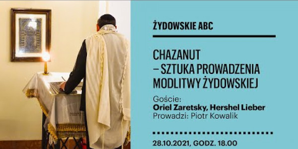 Żydowskie ABC: Chazanut - sztuka prowadzenia modlitwy żydowskiej