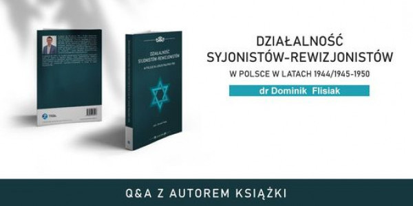 Retransmisja Q&A z dr. D. Flisiakiem, autorem książki “Działalność syjonistów-rewizjonistów w Polsce…”