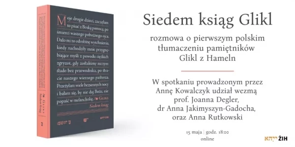 Siedem ksiąg Glikl. Rozmowa o pierwszym polskim tłumaczeniu pamiętników Glikl z Hameln