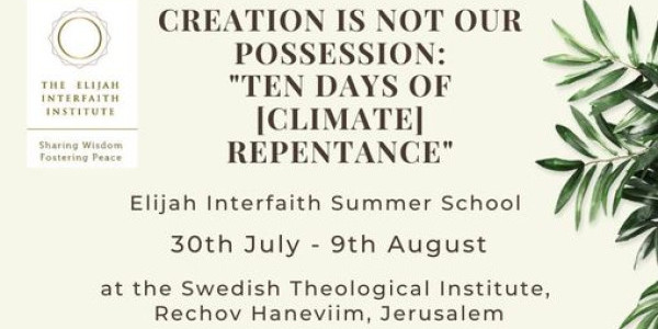 Elijah Interfaith Institute. Creation is not our possession.