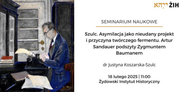 Szulc. Asymilacja jako nieudany projekt i przyczyna twórczego fermentu. Artur Sandauer podszyty Zygmuntem Baumanem