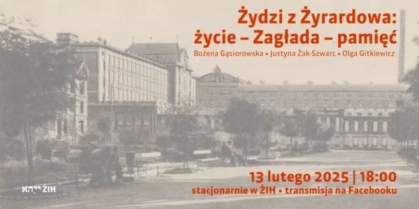 Żydzi z Żyrardowa: życie – Zagłada – pamięć