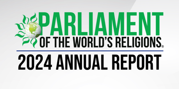 Parliament of world's religions 2024 annual report