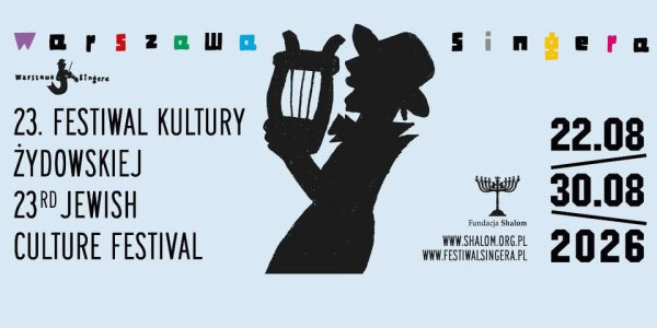 23. FESTIWAL KULTURY ŻYDOWSKIEJ WARSZAWA SINGERA 2026