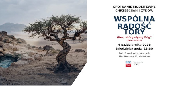 Komentarze do Księgi Rodzaju 21,9–21, wygłoszone podczas Wspólnej Radości Tory, modlitewnego spotkania chrześcijan i Żydów